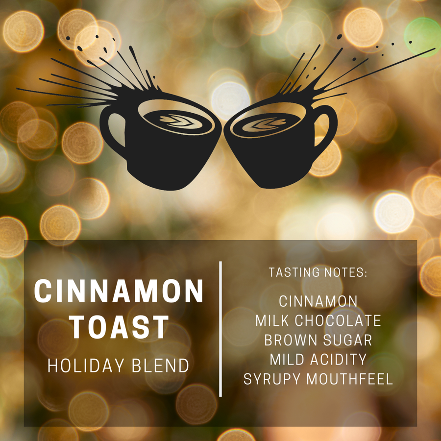 Cinnamon Toast: A Holiday Blend