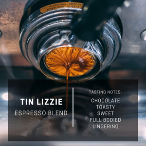Tin Lizzie Espresso Blend